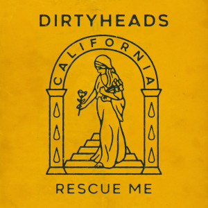 Rescue Me dari Dirty Heads