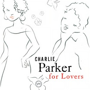 ดาวน์โหลดและฟังเพลง Easy To Love พร้อมเนื้อเพลงจาก Charlie Parker