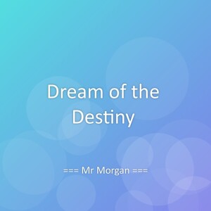 Mr Morgan的专辑Dream of the Destiny