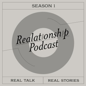 Realationship Podcast的專輯Realationship Podcast Season 1