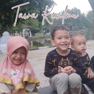 Listen to Tawa Kecilmu song with lyrics from Siti Aisyah