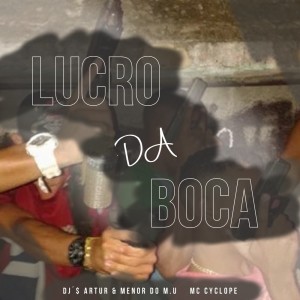 Dengarkan lagu Lucro da Boca Me Mantem (Explicit) nyanyian Dj Artur dengan lirik