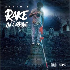 ดาวน์โหลดและฟังเพลง Rake In The Grave (Explicit) พร้อมเนื้อเพลงจาก Justo B