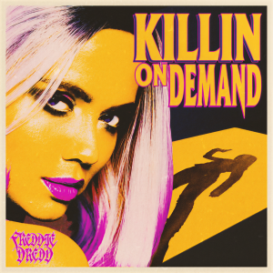 收聽Freddie Dredd的Killin' On Demand (Explicit)歌詞歌曲