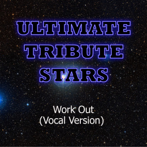 อัลบัม J. Cole - Work Out (Vocal Version) ศิลปิน Ultimate Tribute Stars