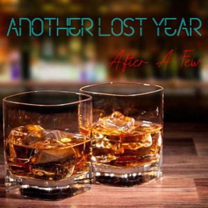 Another Lost Year的专辑After a Few