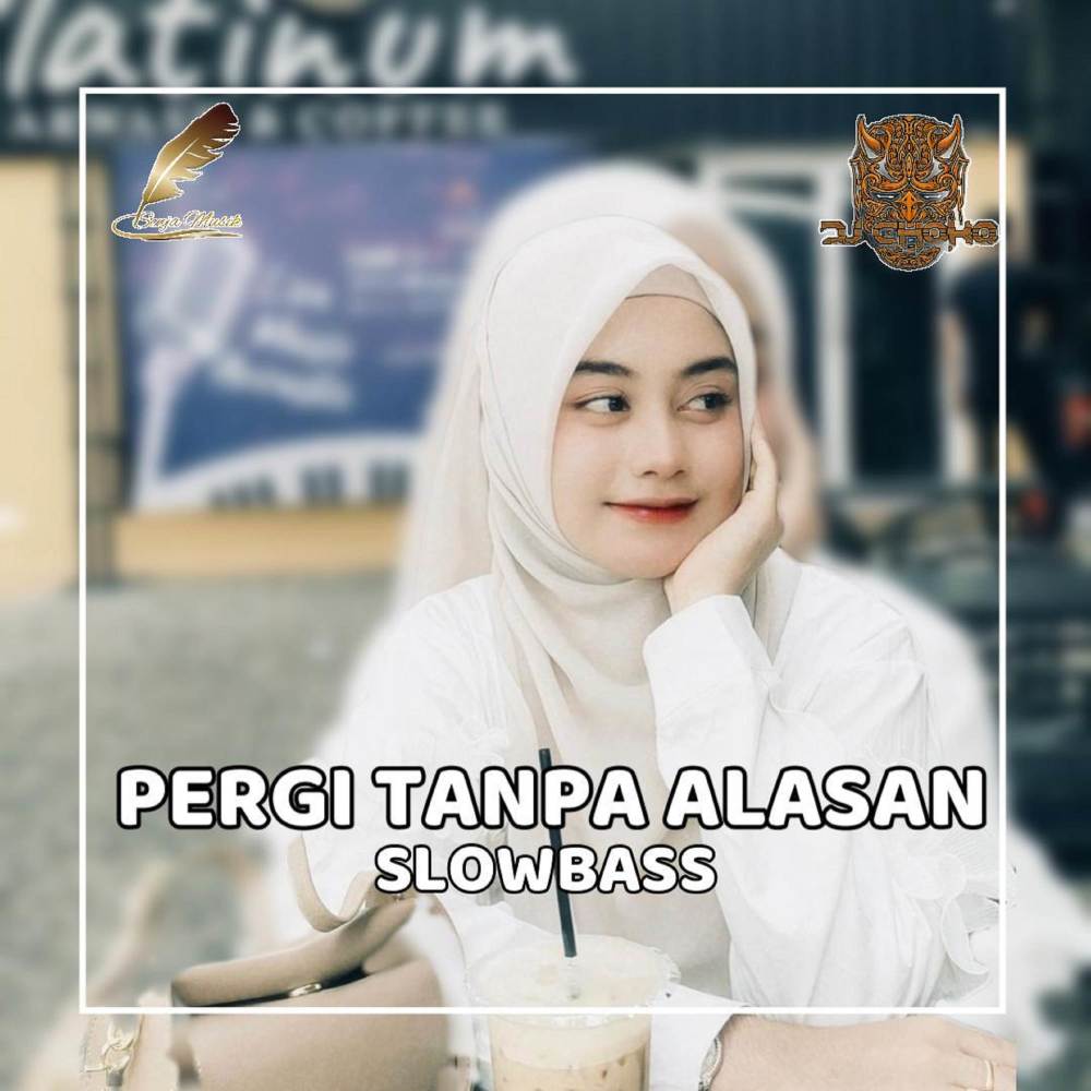 Pergi Tanpa Alasan Full Bass (Choko Remix)