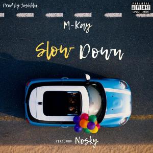 Album Slow Down (feat. Nosky) from M-KAY