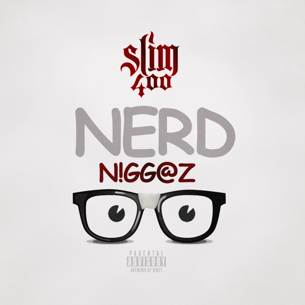 Nerd Niggaz (Explicit)