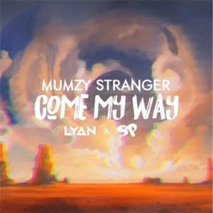 ดาวน์โหลดและฟังเพลง Come My Way พร้อมเนื้อเพลงจาก Mumzy Stranger