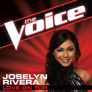 收聽Joselyn Rivera的Love On Top (The Voice Performance)歌詞歌曲