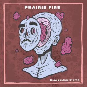 อัลบัม Depressing States ศิลปิน Prairie Fire