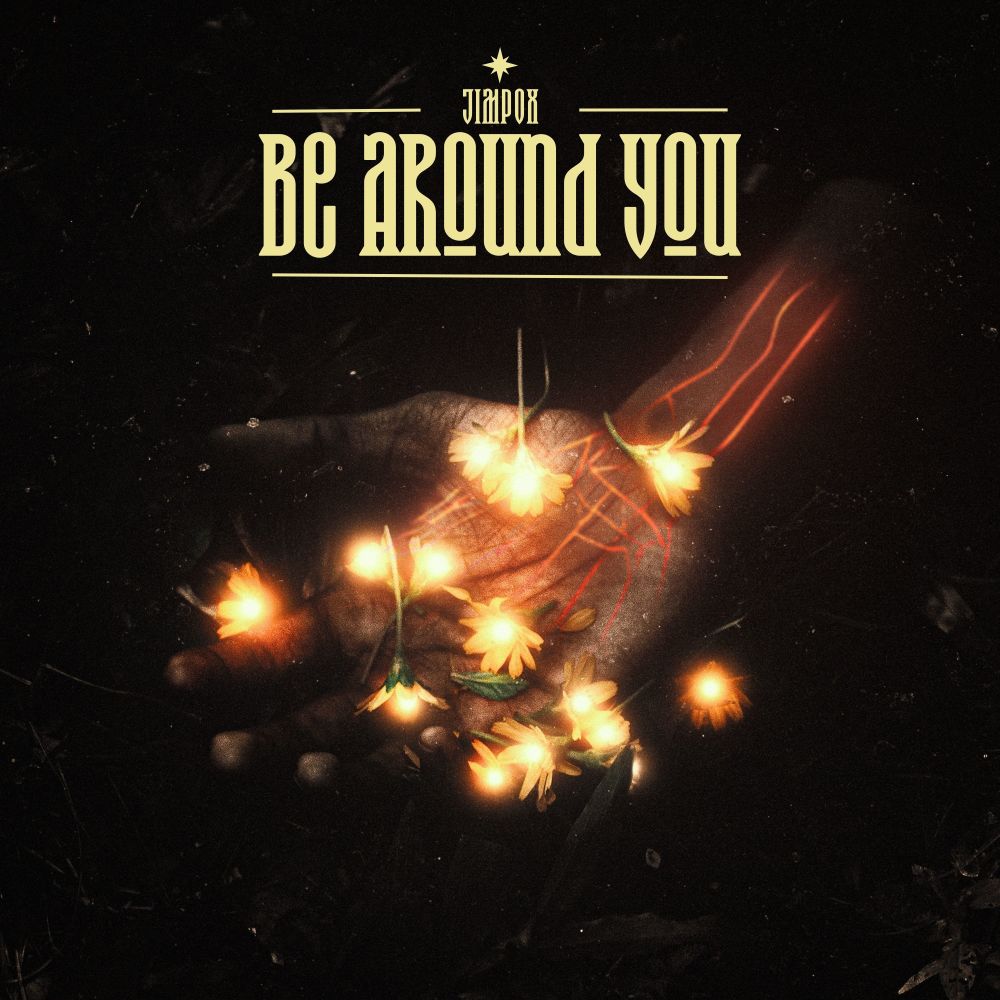 Be Around You