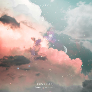 ดาวน์โหลดและฟังเพลง แค่ฝันไป (Homie Acoustic) พร้อมเนื้อเพลงจาก BOWKYLION