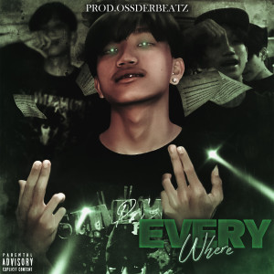 收聽P$L的EVERYWHERE (Explicit)歌詞歌曲