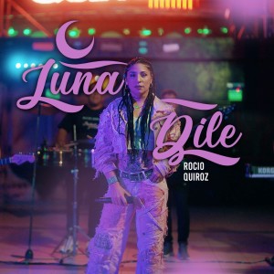 ดาวน์โหลดและฟังเพลง Luna Dile พร้อมเนื้อเพลงจาก Rocío Quiroz