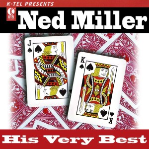 Ned Miller的专辑Ned Miller - His Very Best