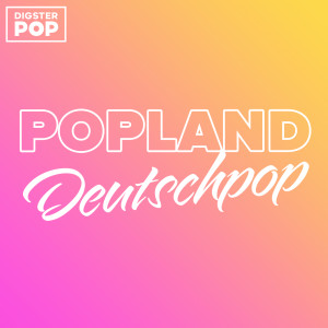 อัลบัม POPLAND DEUTSCHPOP 2023 by Digster Pop (Explicit) ศิลปิน Various