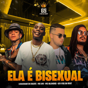 GS O Rei do Beat的專輯Ela É Bisexual (Explicit)