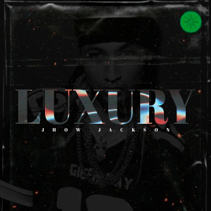 Listen to Luxury song with lyrics from Jhow Jackson