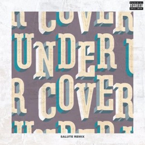Kehlani的專輯Undercover (Salute Remix)