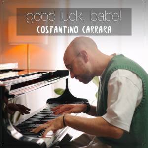 Costantino Carrara的專輯Good Luck, Babe! (Piano Arrangement)