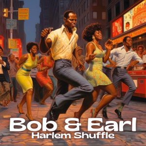Bob & Earl的專輯Harlem Shuffle (Slowed + Sped up + Reverb)