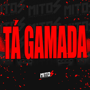 收听DJ Menor A15的Tá Gamada (Explicit)歌词歌曲