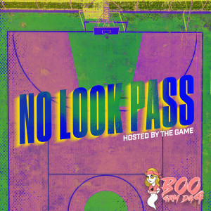 อัลบัม No Look Pass (Hosted by The Game) ศิลปิน Boo4rmda4