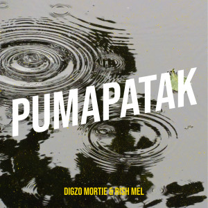 Listen to Pumapatak song with lyrics from Digzo Mortie