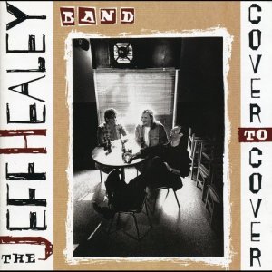 อัลบัม Cover To Cover ศิลปิน The Jeff Healey Band