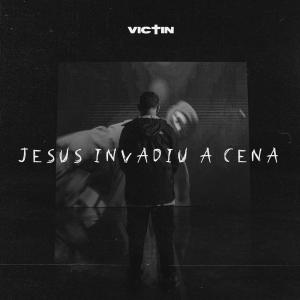 Victin的專輯Jesus Invadiu a Cena