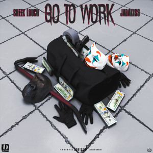 Album Go to Work (Explicit) from Sheek Louch