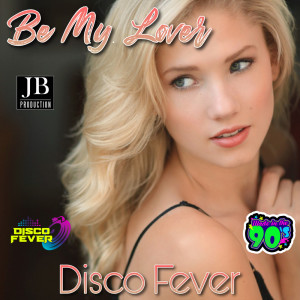 Be My Lover dari Dance Fever