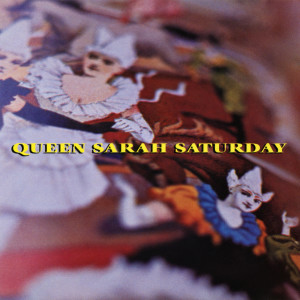 Queen Sarah Saturday的專輯Queen Sarah Saturday EP