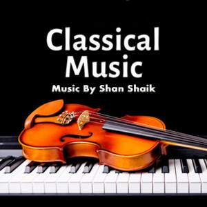 收听Shan Shaik的Classical Music歌词歌曲