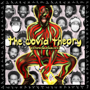 Album The Covid Theory (Explicit) from KeithFromUpDaBlock
