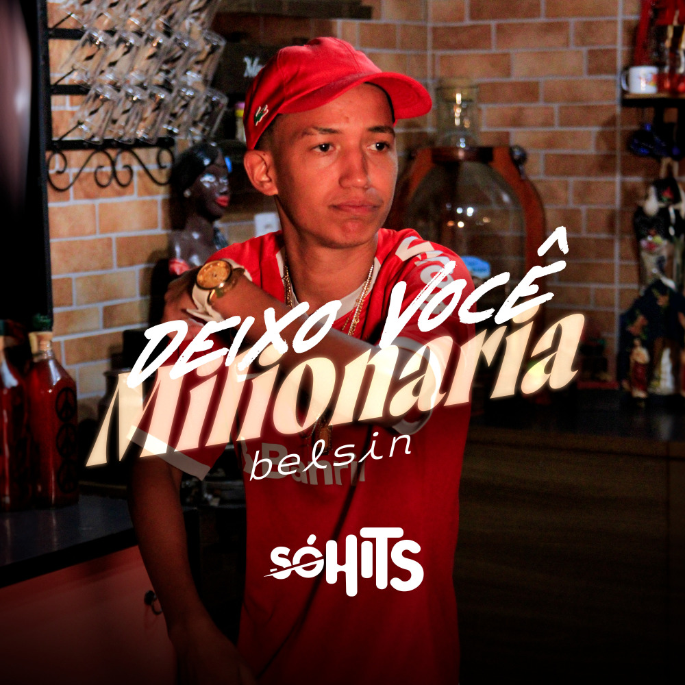 Deixo Você Milionária (Explicit)