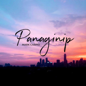 收聽Mark Carpio的Panaginip歌詞歌曲