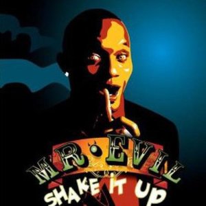 ดาวน์โหลดและฟังเพลง Shake It Up พร้อมเนื้อเพลงจาก Mr. Evil