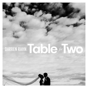 อัลบัม Table For Two (Radio Remix) ศิลปิน Darren Rahn