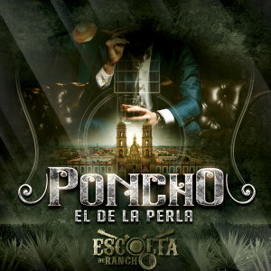 Album Poncho El De La Perla from 