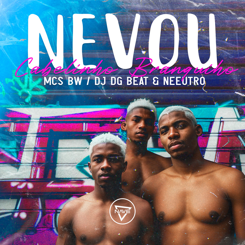 Nevou - Cabelinho Branquinho (Explicit)