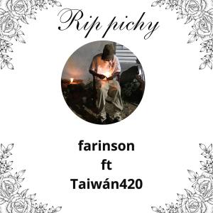 Farinson的專輯Rip pichy (feat. Taiwan420)