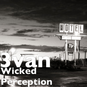 Album Wicked Perception (Explicit) oleh 3van