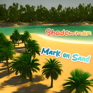 Listen to Mark on Sand song with lyrics from Shadowman