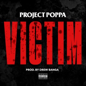 Album Victim (Explicit) from Project Poppa