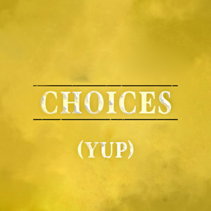 ดาวน์โหลดและฟังเพลง Choices (Yup) (Originally Performed By E-40) [Instrumental Version] (Instrumental Version|Explicit) พร้อมเนื้อเพลงจาก Remix Radio DJ