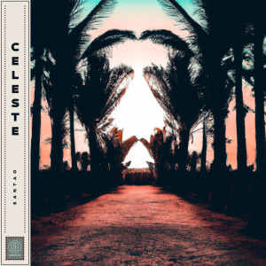 ดาวน์โหลดและฟังเพลง Celeste พร้อมเนื้อเพลงจาก Santao