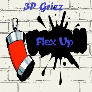 ดาวน์โหลดและฟังเพลง Flex Up(feat. 3p Grizz) (Explicit) พร้อมเนื้อเพลงจาก Tribe